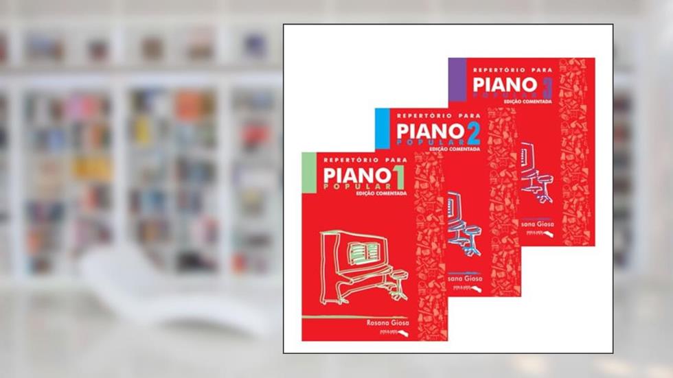 REPERTÓRIO PARA PIANO POPULAR - Volume 1,2 e 3 - Rosana Giosa, do autor Rosana Giosa