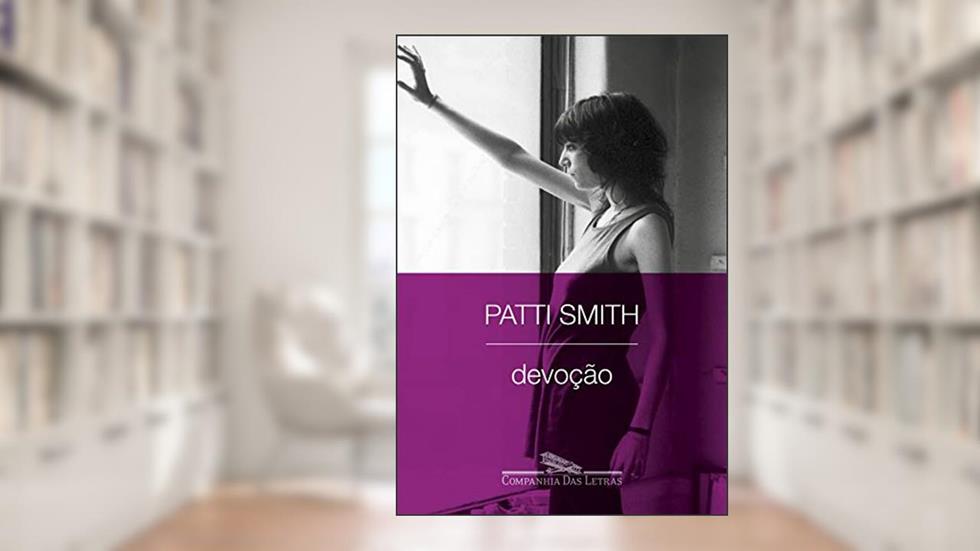 Devoção, do autor Patti Smith