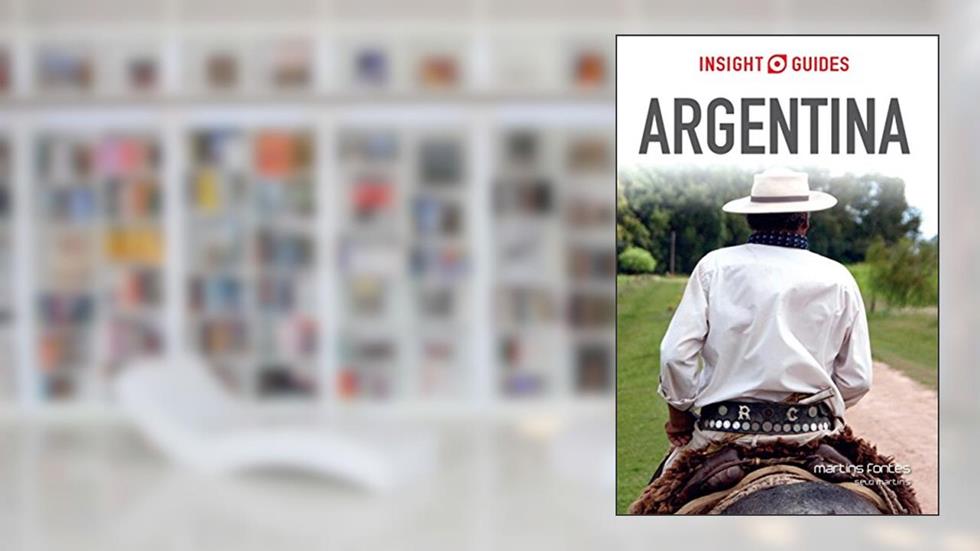 Argentina - Guia de viagem, do autor Insight Guides