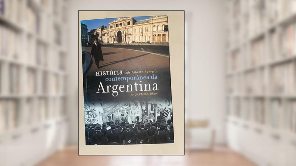 História Contemporânea da Argentina, do autor Luis Alberto Romero
