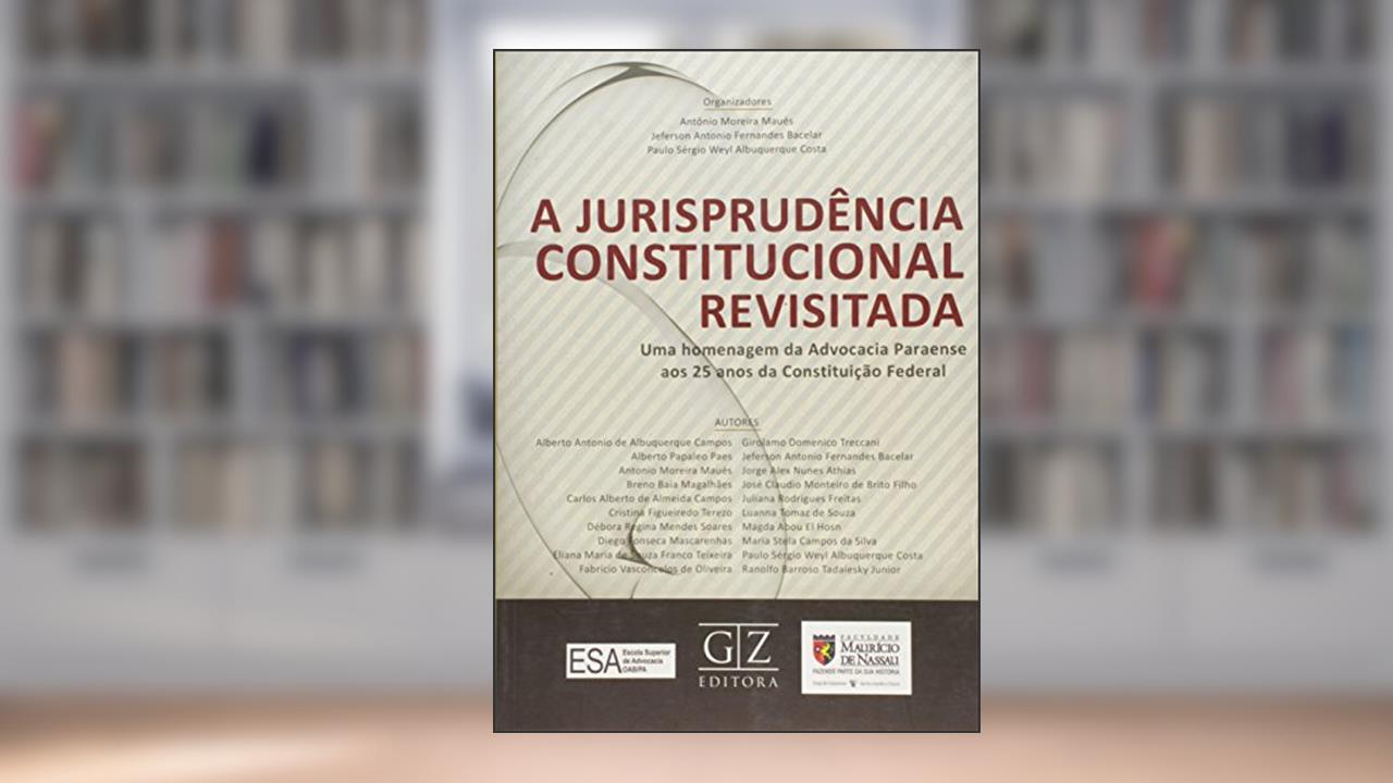 A Jurisprudência Constitucional Revistada, do autor Vários Autores