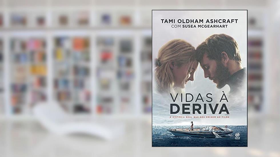 Vidas à deriva, do autor Tami Oldham Ashcraft; Susan Mcgearhart