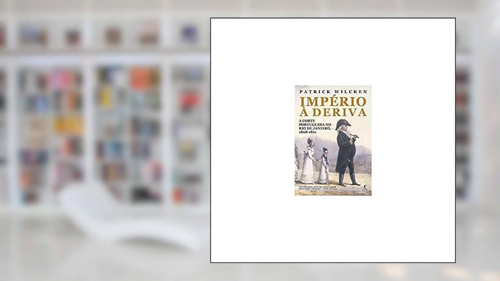 Império à deriva, do autor Patrick Wilcken