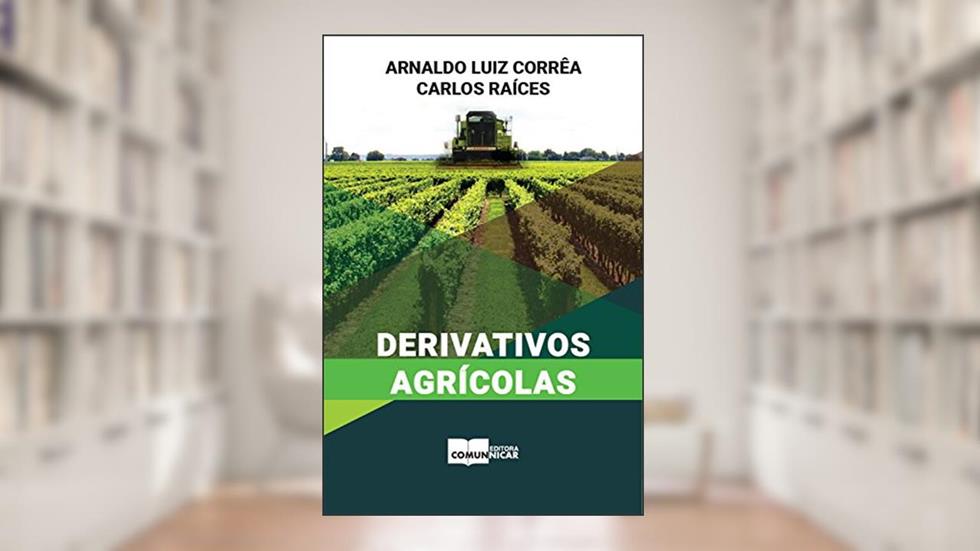 Derivativos Agrícolas, do autor Arnaldo Luiz Corrêa
