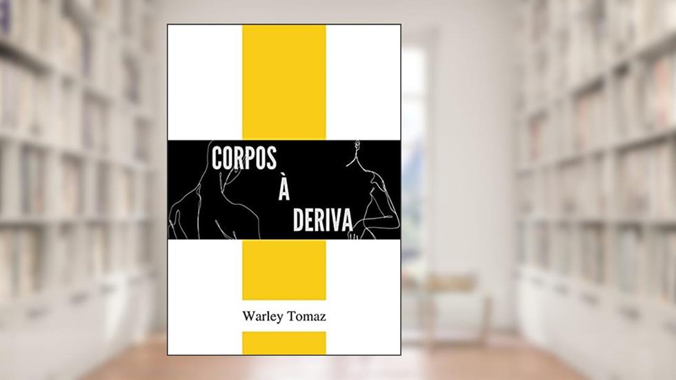 Corpos à Deriva, do autor Warley Tomaz