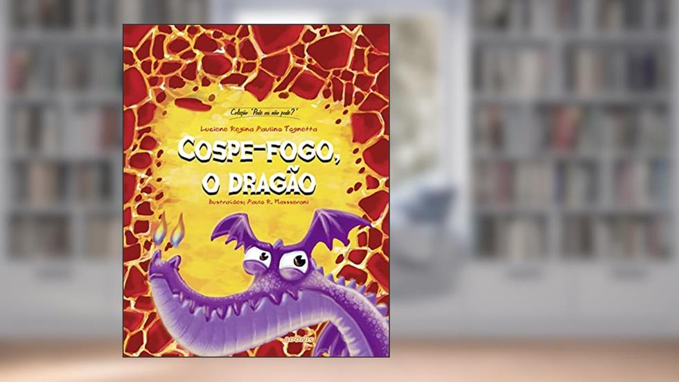 Cospe-fogo, o Dragão, do autor Luciene Regina Paulino Tognetta