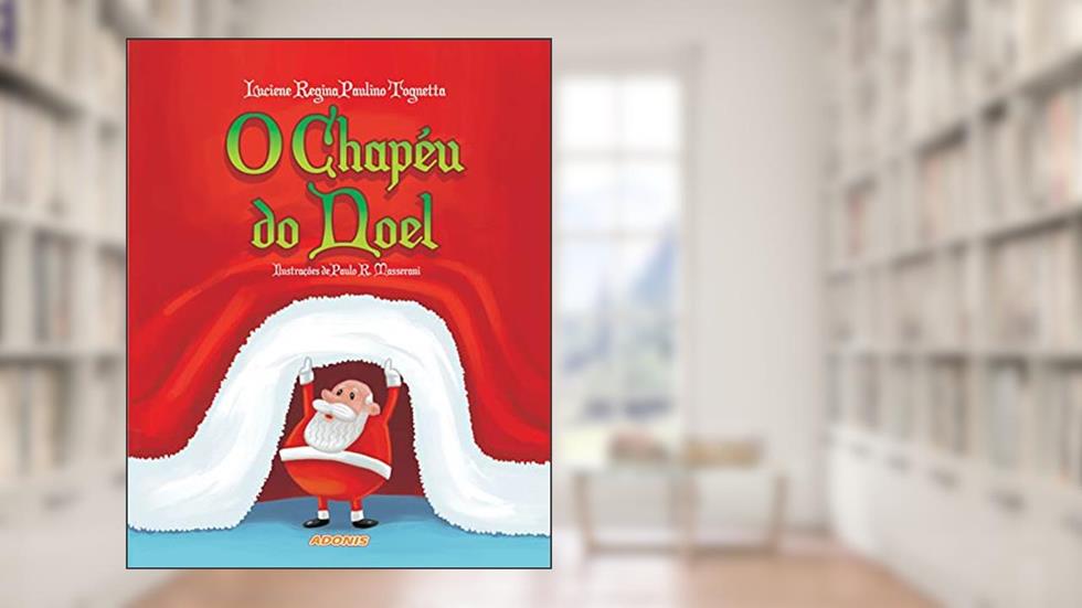 O Chapéu do Noel, do autor Luciene Regina Paulino Tognetta