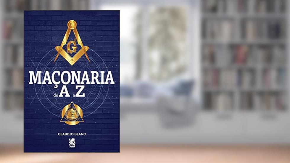 Maçonaria de A à Z: Suplementos e Guias de estudo, do autor Cláudio Blanc