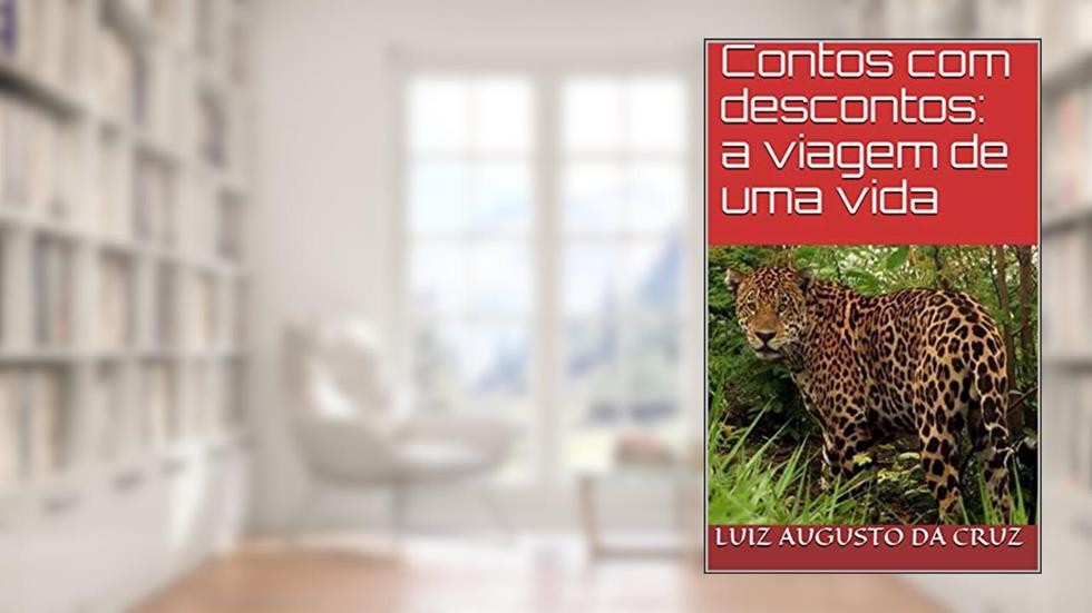 Contos com descontos: a viagem de uma vida, do autor Luiz Augusto da Cruz
