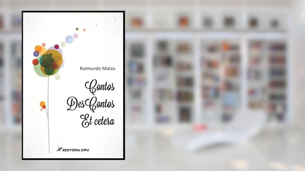 Contos, descontos, et cetera, do autor Raimundo Lopes Matos