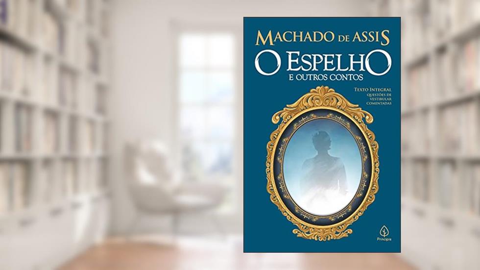 O espelho e outros contos, do autor Machado de Assis