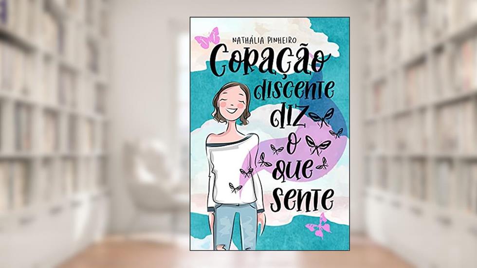Coração discente diz o que sente, do autor Nathália Pinheiro