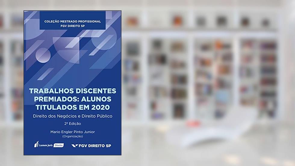 Trabalhos Discentes Premiados: Alunos Titulados em 2020 - Direito Tributário e Direito Penal Econômico - Volume 5 - 2022, do autor Mário Engler Pinto Júnior