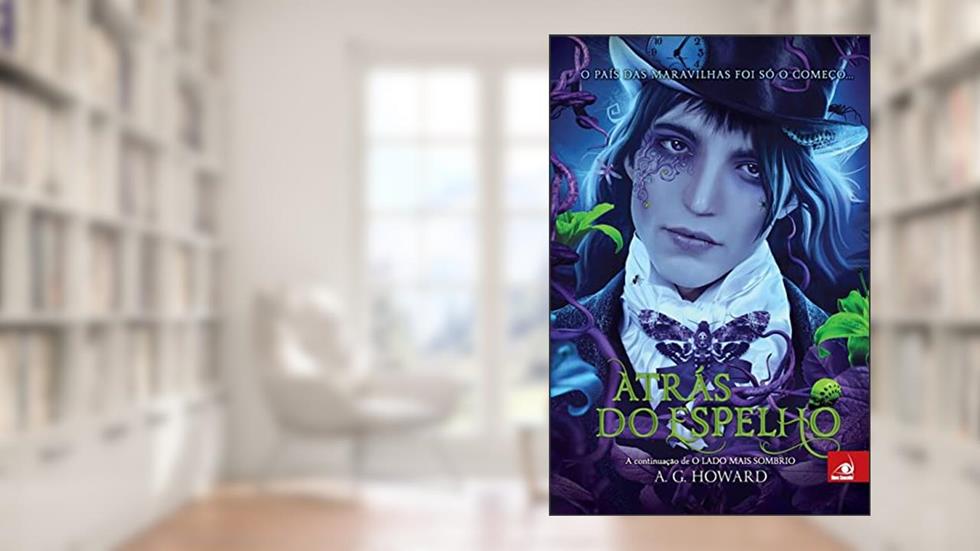 Atras Do Espelho, do autor A. G. HOWARD