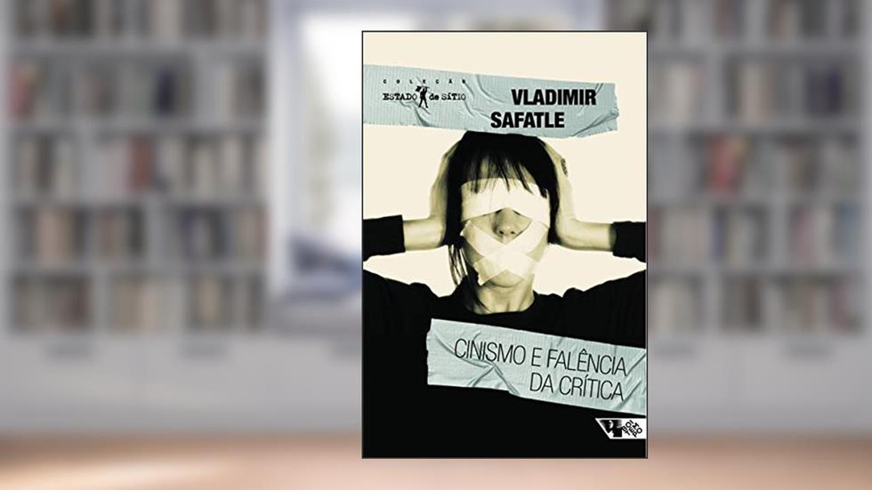 Cinismo e Falência da Crítica, do autor Vladmir Safatle
