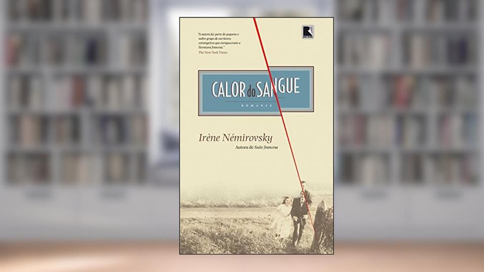 Calor do sangue, do autor Irène Némirovsky