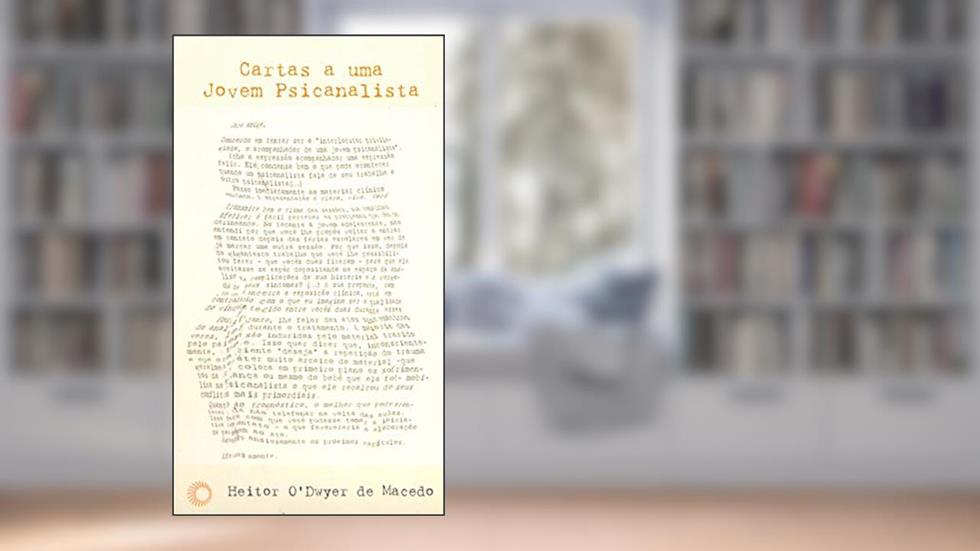 Cartas a uma jovem psicanalista, do autor Heitor O´Dwyer de Macedo