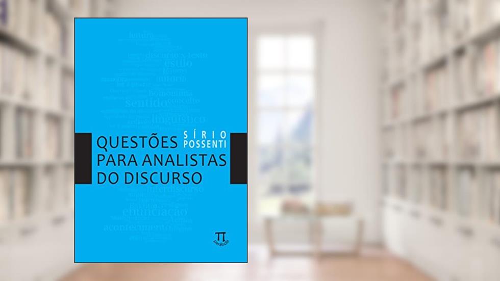 Questões Para Analistas do Discurso, do autor Sírio Possenti