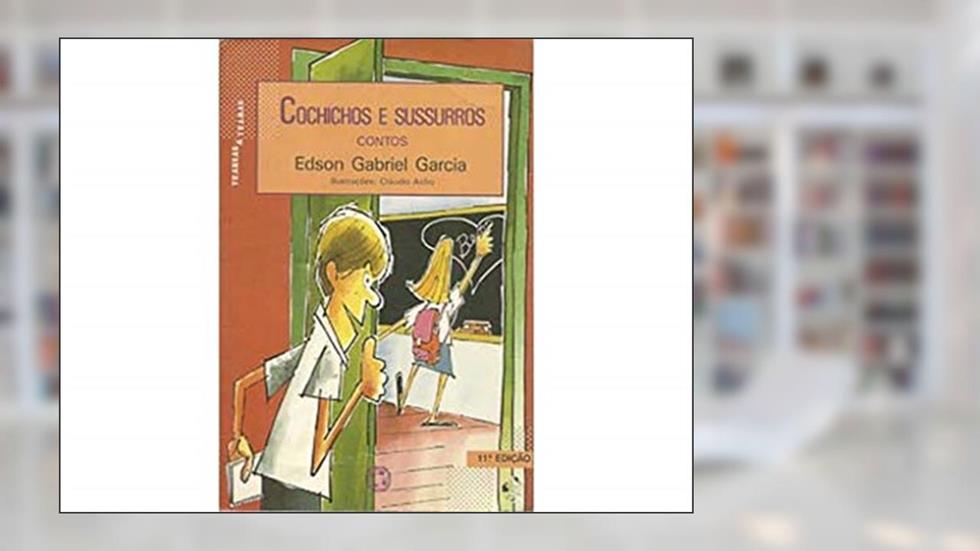 Cochichos E Sussurros, do autor Edson Gabriel Garcia