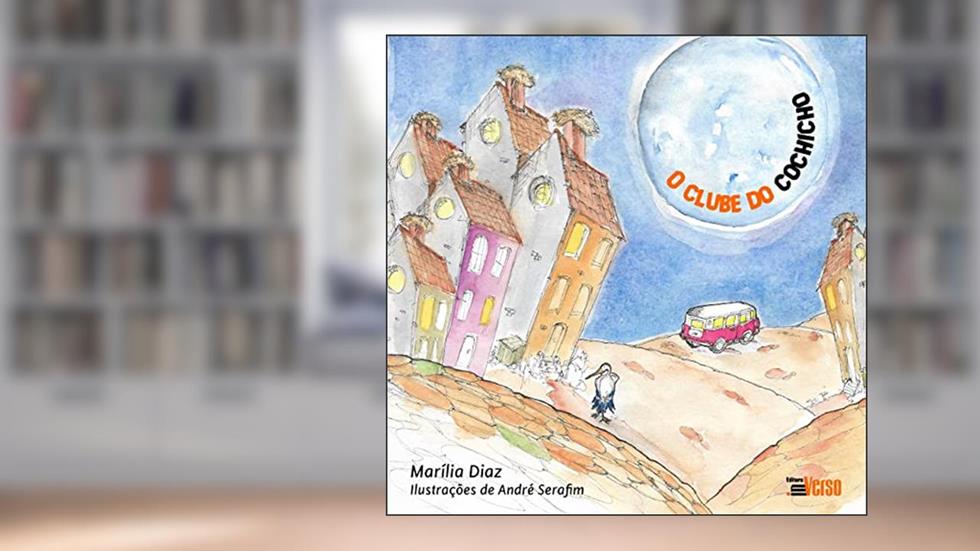 O Clube do Cochicho, do autor Marília Dias