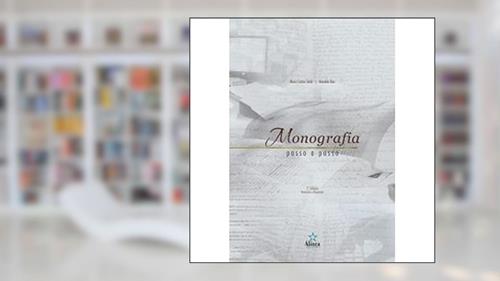 Capa de Monografia Passo a Passo, do autor Maria Cristina Traldi; Reinaldo Dias