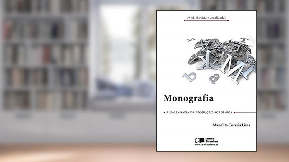 Monografia: A engenharia da produção acadêmica, do autor Manolita Correia Lima