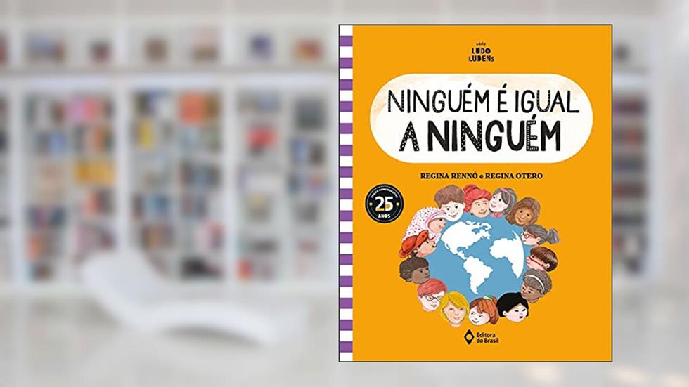 Ninguém é igual a ninguém, do autor Regina Otero; Regina Rennó