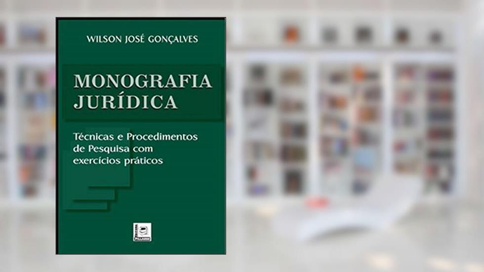 Monografia Jurídica. Técnicas e Procedimentos de Pesquisa com Exercícios, do autor Carlos Alberto Gonçalves