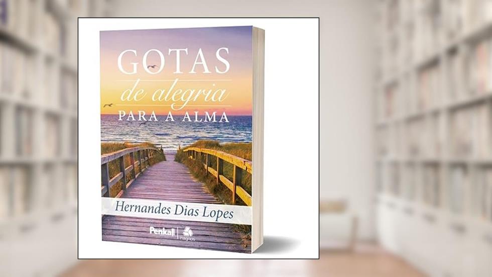 Gotas de Alegria Para Alma, do autor Hernandes Dias Lopes