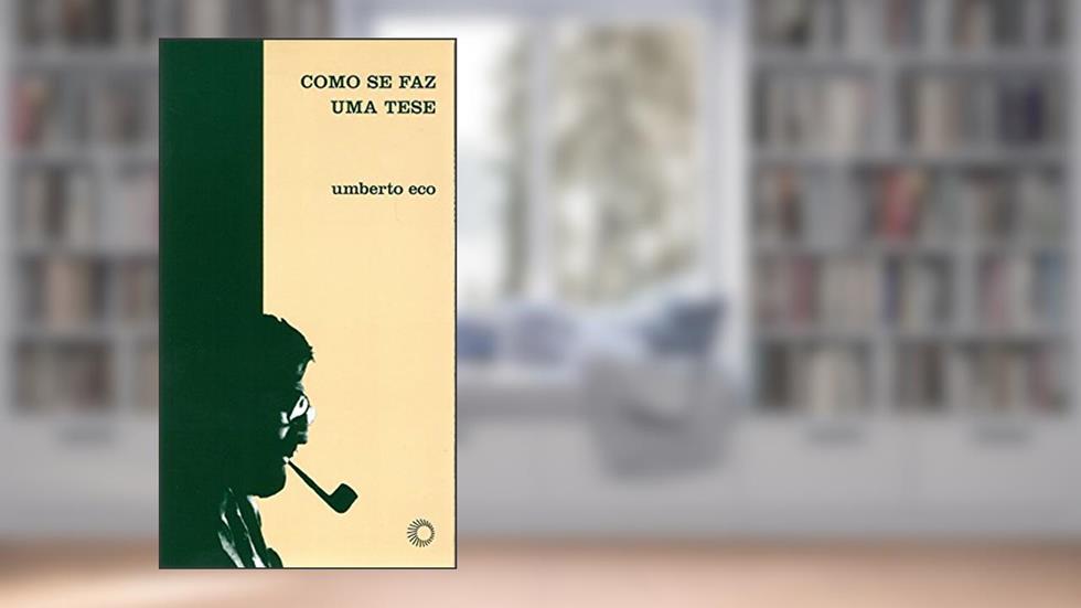Como se faz uma tese, do autor Umberto Eco