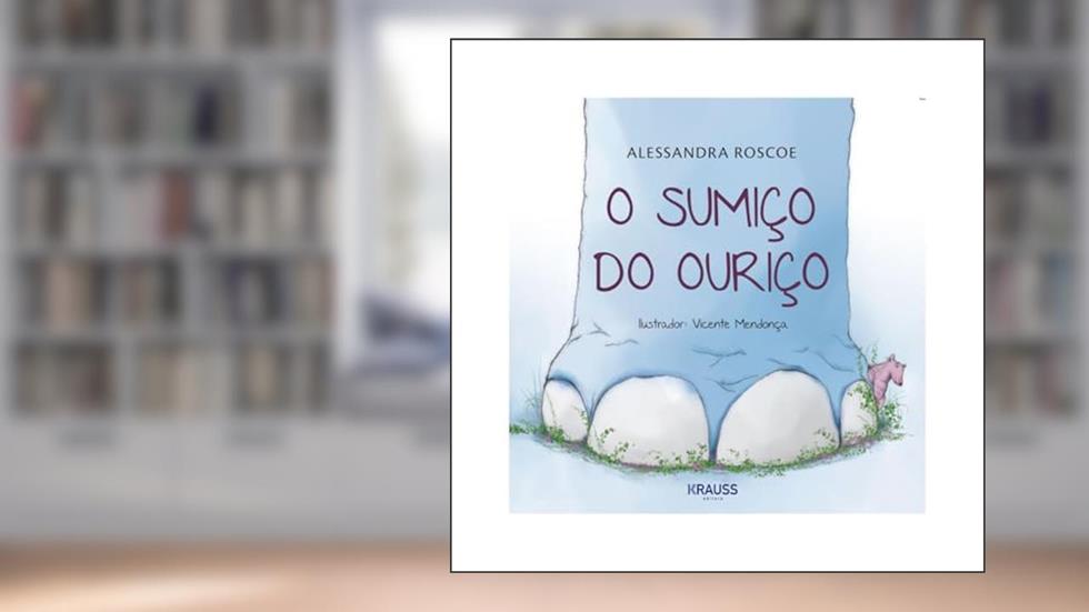 O sumiço do ouriço, do autor Alessandra Roscoe