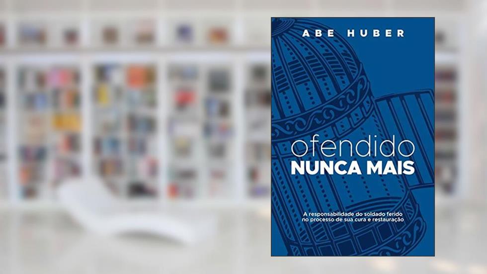 Ofendido Nunca Mais, do autor Abe Huber