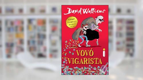 Capa de Vovó vigarista, do autor David Walliams