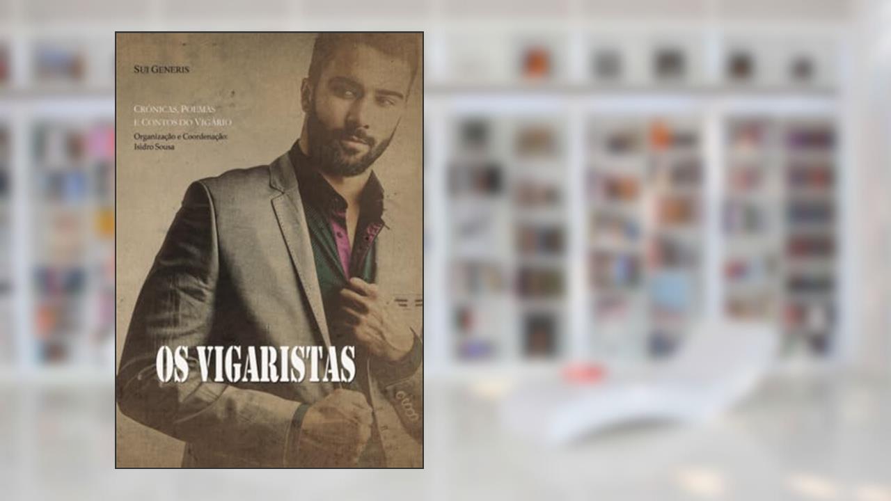 OS VIGARISTAS (Portuguese Edition), do autor Isidro Sousa
