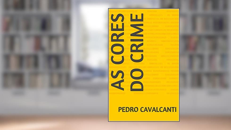 As Cores do Crime, do autor Pedro Cavalcanti