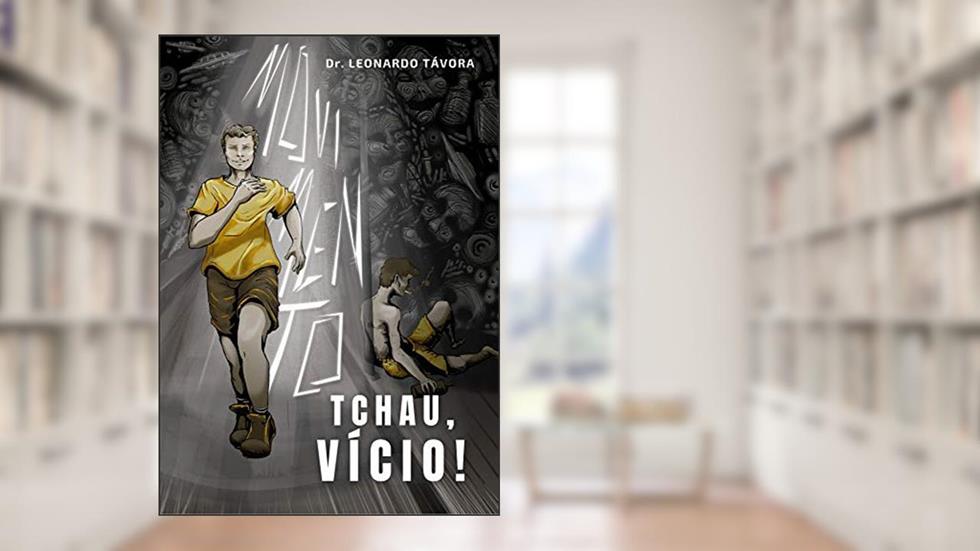 TCHAU, VÍCIO!, do autor LEONARDO TÁVORA