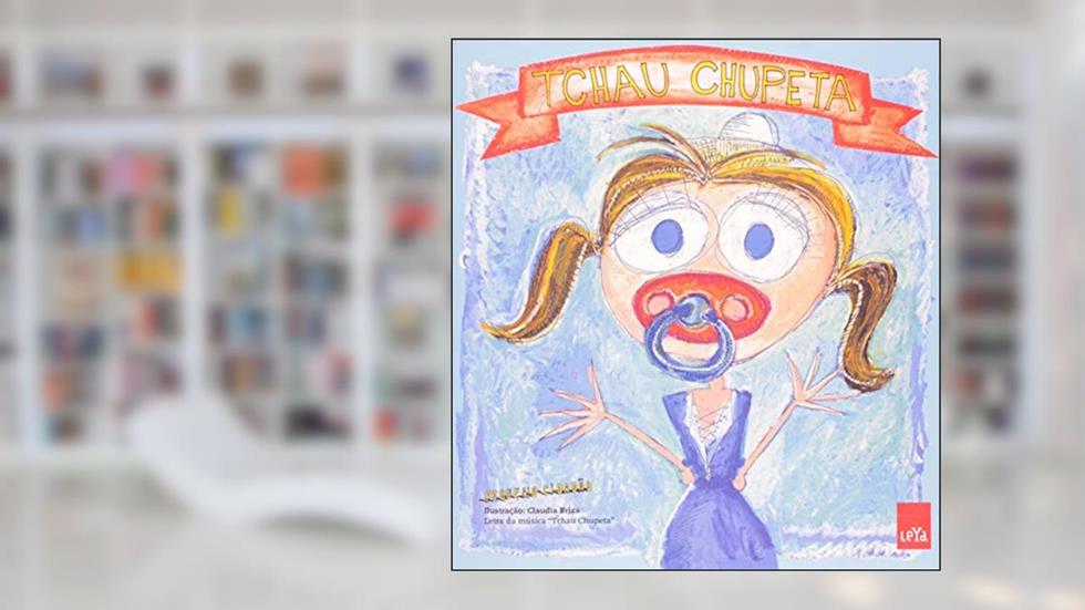 Tchau chupeta, do autor Taciana Barros; Antonio Pinto; Arnaldo Antunes