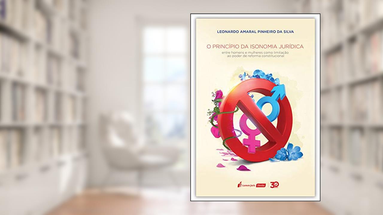 Princípio Da Isonomia Jurídica, O - 2019, do autor Leonardo Amaral Pinheiro Da Silva