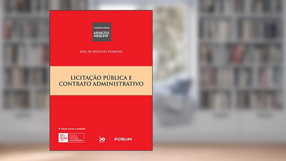 Licitação Pública e Contrato Administrativo, do autor Joel de Menezes Niebuhr