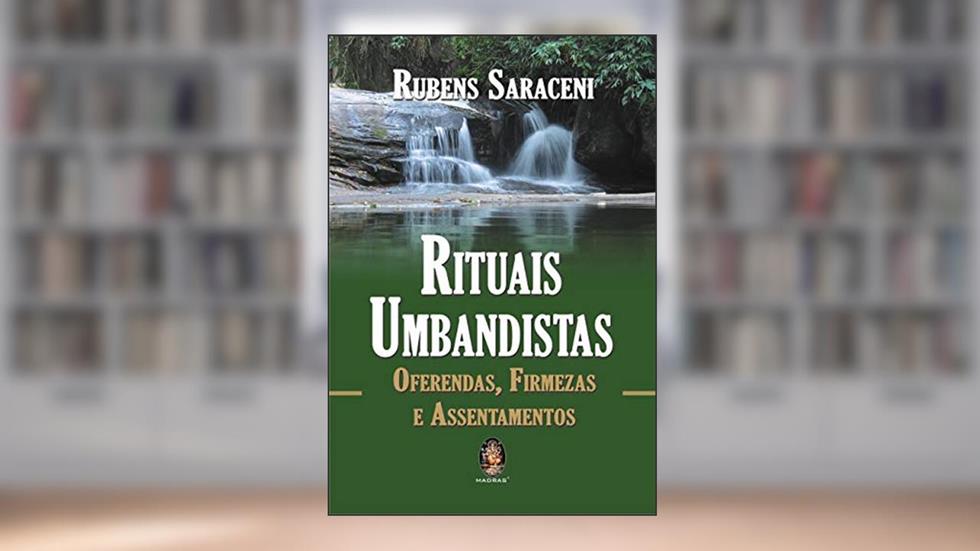 RITUAIS UMBANDISTAS, do autor Rubens Saraceni