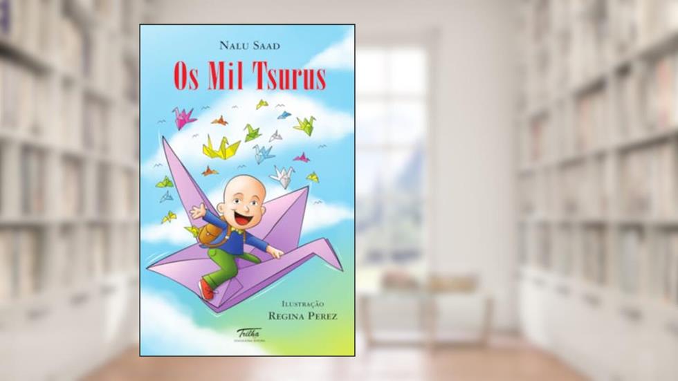 Os mil tsurus, do autor Nalu Saad