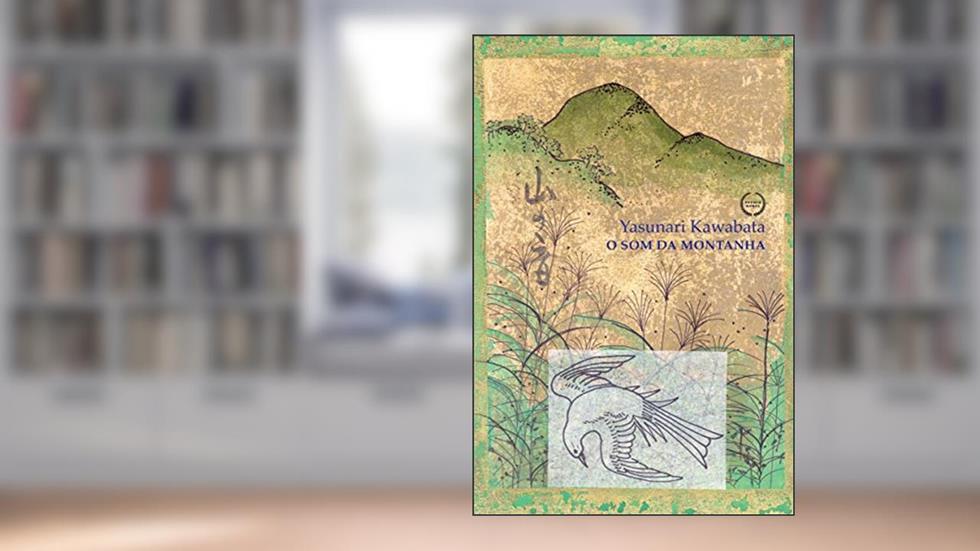 O som da montanha, do autor Yasunari Kawabata