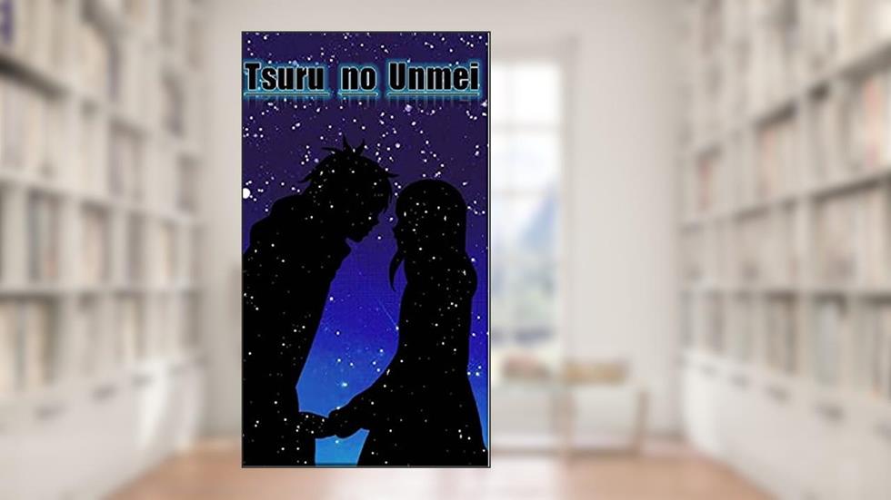 Tsuru no unmei, do autor Yasmin da passos; yasmin passos