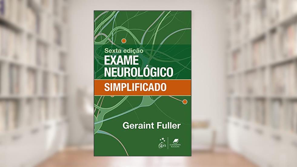 Exame Neurológico Simplificado, do autor Geraint Fuller
