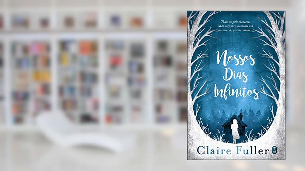 Nossos Dias Infinitos, do autor Claire Fuller
