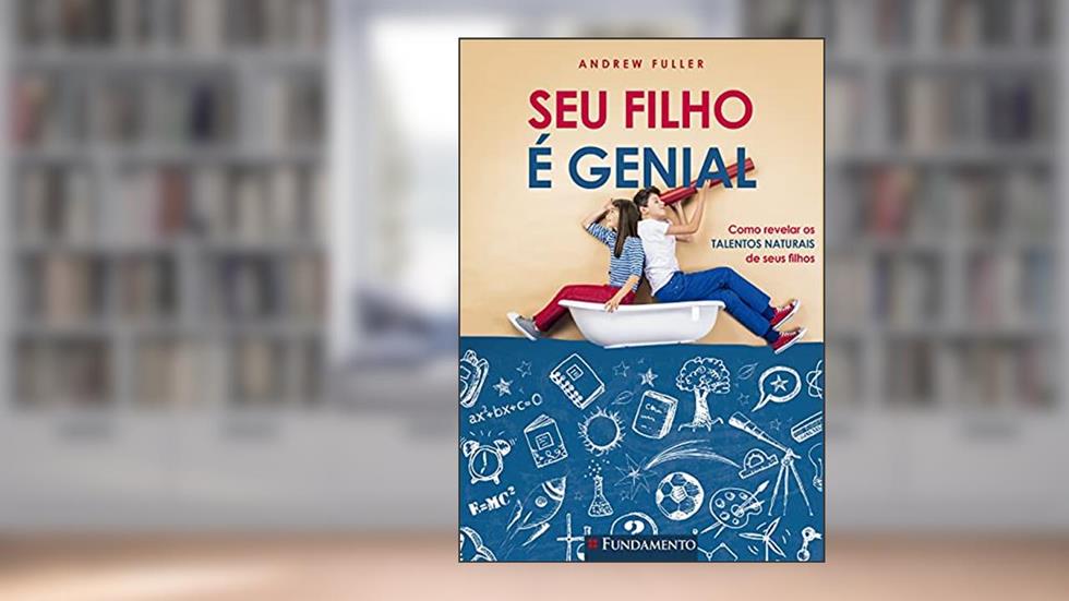 Seu Filho E Genial, do autor Andrew Fuller