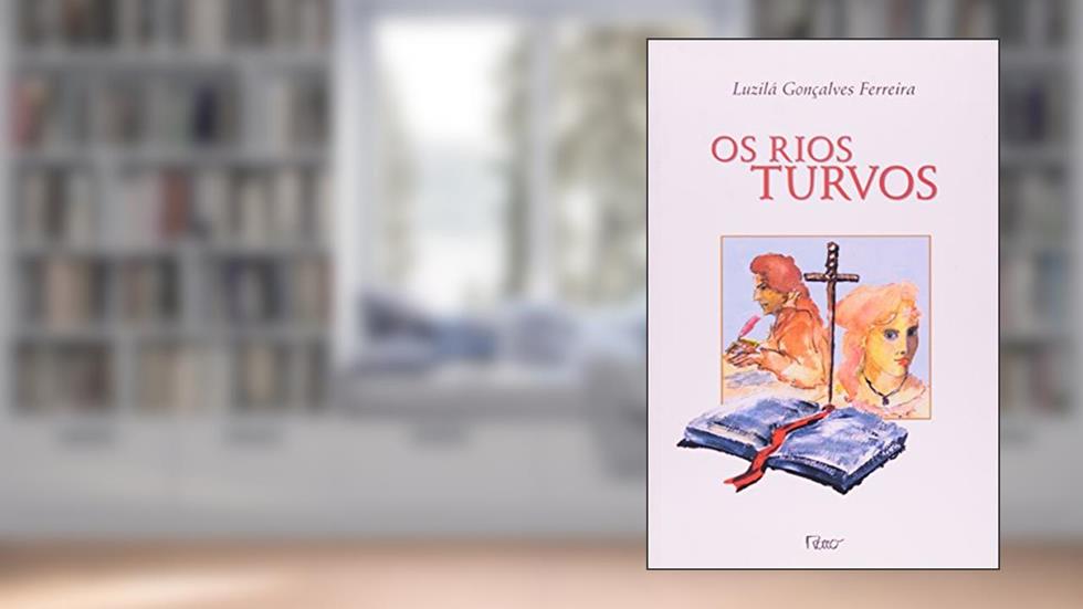 Os Rios Turvos, do autor Luzila Goncalves Fer