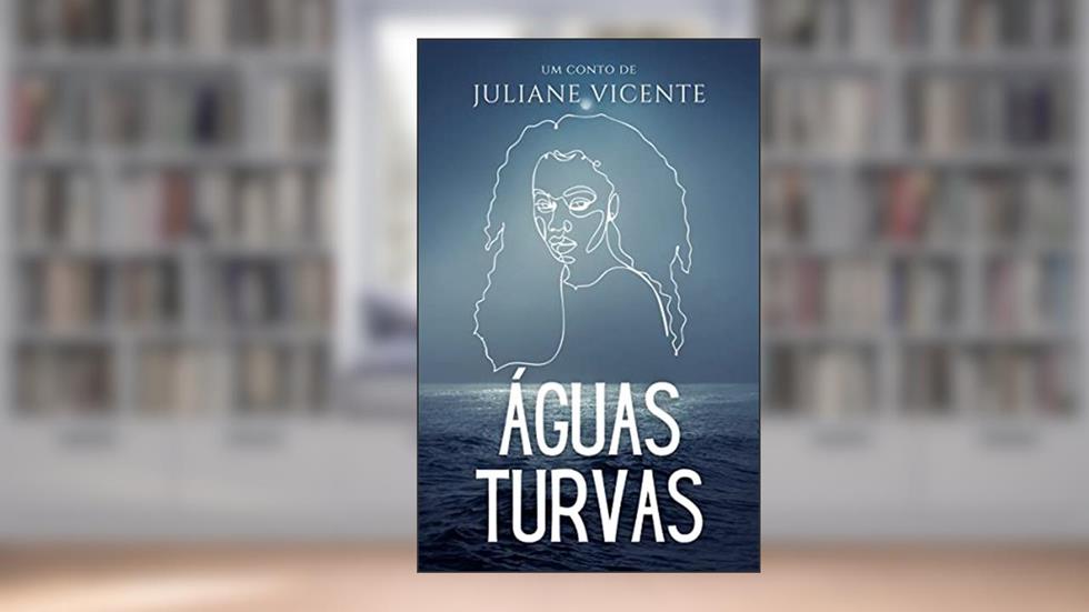 Águas turvas, do autor Juliane Vicente