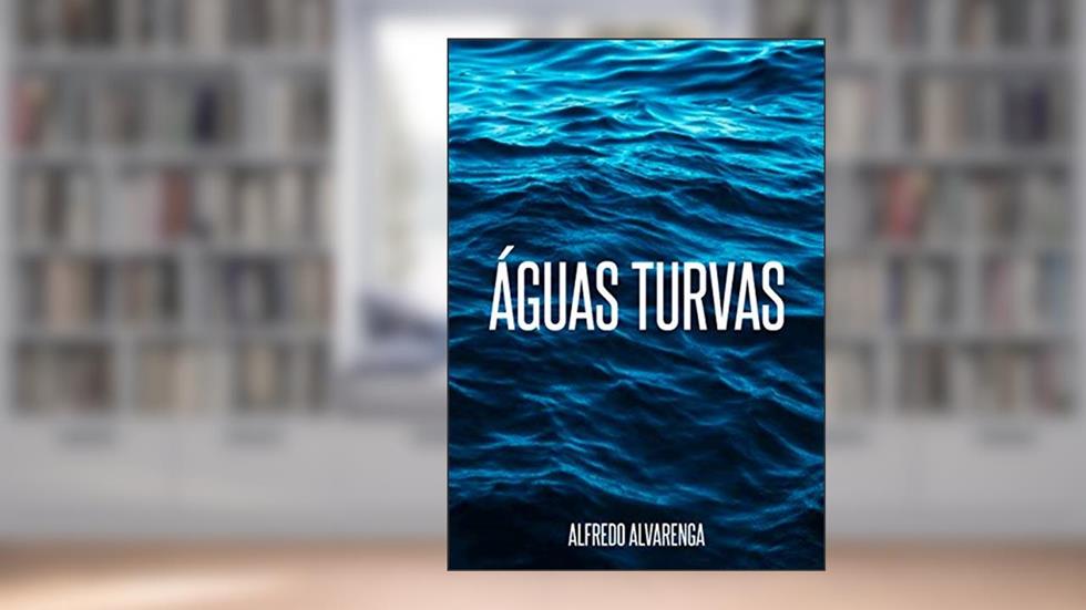 Águas Turvas, do autor Alfredo Alvarenga