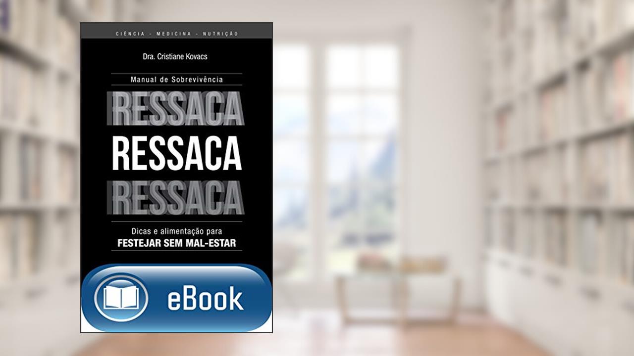 Ressaca: Manual de sobrevivência, do autor Cristiane Kovacs
